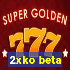 2xko beta